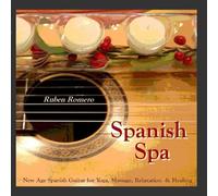 Spanish Spa Guitar (Spanish, Classical & New Age Flamenco Guitar for Massage, Spas, Yoga & Relaxation)