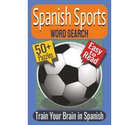 Spanish Sports Word Search Puzzle Book: Puzzles featuring Spanish Vocabulary, Sports Terms, Competition