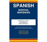 Spanish Survival Sentences of the day: A month's worth of Spain-specific phrases to help you function confidently in everyday life (Track90's Survival Sentences of the Day)