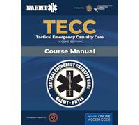 Spanish TECC: Atención táctica a víctimas en emergencias, segunda edición, manual del curso: Atención táctica a víctimas en emergencias, segunda edición, manual del curso