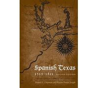 Spanish Texas, 1519-1821: Revised Edition: 14 (Clifton and Shirley Caldwell Texas Heritage Series)