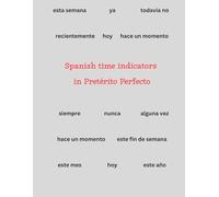 Spanish Time Indicators Notebook | Spanish Language Learning Gift for Students & Teachers | 160 Lined Pages | 8.25x11 Paperback: Aesthetic ... Key Time Indicators in Pretérito Perfecto