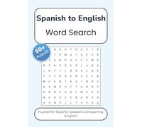 Spanish to English Word Search Puzzle Book: Word Searches with Easy to Read Print on 50+ Spanish to English Categories and More | 6x9 inches, 110 ... Gifts for Vacations, Holidays and Free Times