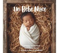 SPANISH Un Bebè Nace (A Baby is Born)