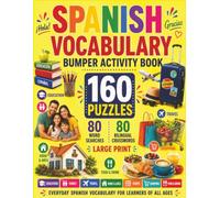 Spanish Vocabulary Bumper Activity Book: Word Searches, Bilingual Crosswords For All Ages