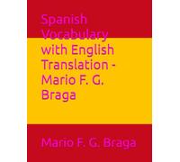 Spanish Vocabulary with English Translation - Mario F. G. Braga