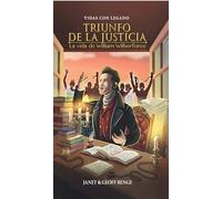 Spanish - William Wilberforce: Triunfo de la Justicia: La Vida De William Wilberforce (Vidas con legado / Heroes of History)