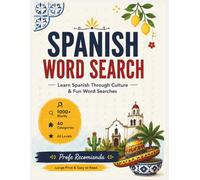 Spanish Word Search Book 1: Hispanic Culture: 1,000 Spanish Words | 40 Themes | Crosswords, Puzzles and Full Solutions | All Levels