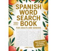 Spanish Word Search Book For Adults And Seniors: Practical Word Find Puzzles To Learn Vocabulary