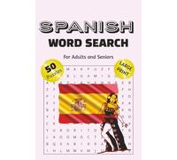 Spanish Word Search Book - Large Print for Adults and Seniors: Word Search Puzzles to Help Learn Spanish!