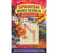 Spanish Word Search: Discover Spain: 100 Fun Puzzles to Build Spanish Vocabulary with Spanish-English Translations