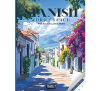 Spanish Word Search for Adults Large Print: 200 sopas de letras en español para adultos con letra grande| una colección diseñada para estimular la ... la concentración y enriquecer el vocabulario