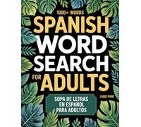 Spanish Word Search For Adults Large Print: Fun Word Find To Learn Vocabulary - Puzzles For Teens & Seniors