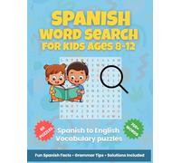 Spanish Word Search for Kids Ages 8-12: A Fun Spanish to English Bilingual Word Search Puzzle Book to Build Vocabulary and Language Skills