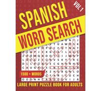 Spanish Word Search Large Print: Spanish Word Find Puzzle Book for Adults and Seniors & Teens - Sopa de letras para adultos con letras grandes - sopa de letras en español - Vol1