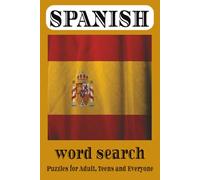 Spanish Word Search Puzzle Book for Adults: 110 Pages of Relaxing Brain Games to Build Vocabulary, Focus & Confidence in Spanish