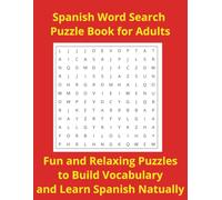 Spanish Word Search Puzzle Book: Fun and Relaxing Puzzles to Build Vocabulary and Learn Spanish Naturally | 110 pages | 55 Puzzles (Travel & Discovery)