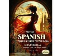 Spanish Word Search Puzzle Book: Sopa de Letras - 140 Large Print Puzzles for Adults - From Tapas and Flamenco to Madrugada, Tertulia, and Other Beautifully Spanish Things