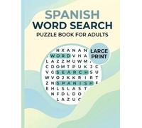 Spanish Word Search Puzzles Book for Adults: 50 Themed Word Search Puzzles with 1000 Spanish Words to Keep the Mind Active, Boost Memory, and Enjoy Hours of Healthy Entertainment.