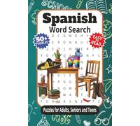 Spanish Word Search Puzzles: Word Search Puzzles and Brain Games with Easy-to-Read Print about Words in Spanish and More | 6x9 inches, 122 pages | 50+ ... The Smart Way to Learn While You Play!)