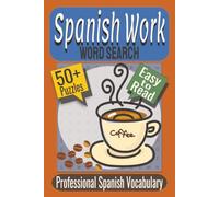 Spanish Work Word Search Puzzle Book: Puzzles featuring Spanish Workplace Vocabulary, Professions, Office Terms