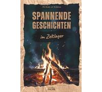 Spannende Geschichten: Im Zeltlager - Das Geheimnis der Nebeltannen - Eine packende Abenteuergeschichte für Kinder ab 10 Jahren - Spannender ... - Standalone-Buchreihe - Lesestufe 3)