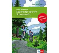 Spannende Tour im Schwarzwald - Libro + audio descargable (Colección Stadt, Land, Fluss): Buch mit Audio-Datei zum Download A1 (SIN COLECCION)