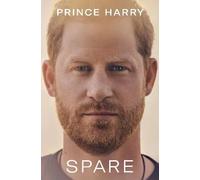Spare | Prince Harry The Duke Of Sussex