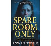 Spare Room Only: A chilling psychological thriller about the stranger in your spare room (SECRETS NEXT DOOR)