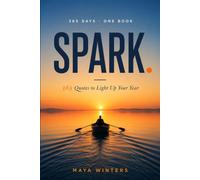 SPARK: 365 Quotes to Light Up Your Year