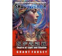Spark: Empire of Light and Shadow (Shadowrider)