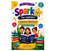 Spark for Learners: Grammar Adventure: An Interactive Workbook to Master Past Simple & Present Perfect Through Games, Comics, Challenges, and Fun Activities