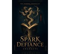 Spark of Defiance: The Inkborn Chronicles, Book One