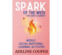 Spark of the Week: A Year of Social-Emotional Learning for Early Childhood Classrooms
