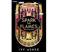 Spark the Flames: A Romantasy: 1 (Secret of the Syphon, 1)