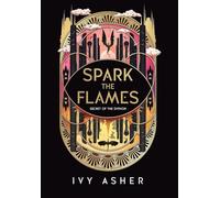 Spark the Flames (Secret of the Syphon)