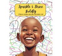 Sparkle and Shine Boldly: A Magical Coloring Adventure for Uniquely You