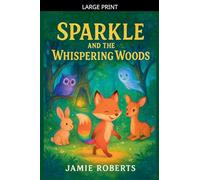 Sparkle And The Whispering Woods