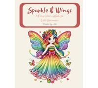 Sparkle and Wings - Coloring Book for children: A Fairy Coloring Book for Little Dreamers aged 8-12