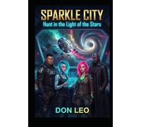 SPARKLE CITY: Hunt in the Light of the Stars