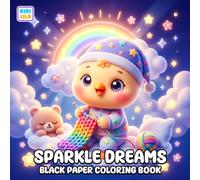 Sparkle Dreams Black Paper Coloring Book: Cute Fantasy Moments on Stunning Dark Backgrounds