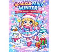 Sparkle Fairy Winter Coloring Book for Kids - Cute Fairies, Snowflakes & Magical Holiday Scenes Coloring Pages for Girls Ages 4-8: Enchanting Winter ... Scenes & Creative Fun | Large 8.5 x 11 Inch