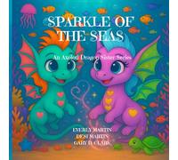SPARKLE OF THE SEAS: An Axolotl Dragon Sister Series