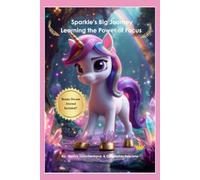 Sparkle’s Big Journey: A Magical Lesson in Big Dreams Sparkle Finds the Gem of Focus