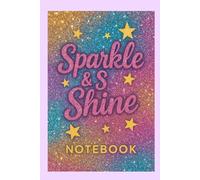 Sparkle & Shine Notebook: A Glitter Aesthetic Journal for Girls and Teens with Lined Pages