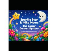 Sparkle Star and Mike Moon in The Colour Garden Mystery