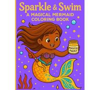 “Sparkle & Swim: A Magical Mermaid Coloring Book for kids Ages 4-8”: Bold, Fun, Easy, and Magical Designs to Color for Kids Ages 4-8