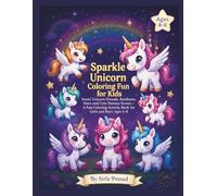 Sparkle Unicorn Coloring Fun for Kids: Sweet Unicorn Friends, Rainbows, Stars and Cute Fantasy Scenes - A Fun Coloring Activity Book for Girls and Boys Ages 4-8