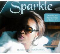 Sparkle - What About / Loving You