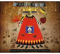 Sparklehorse - Dreamt for Light Years in the Belly
